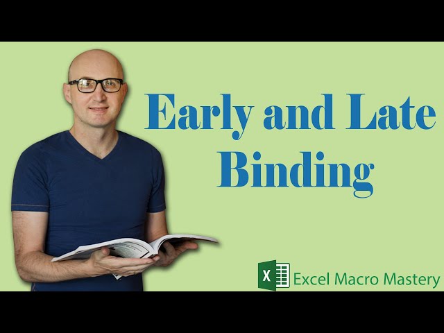 How to use Early and Late Binding the right way!