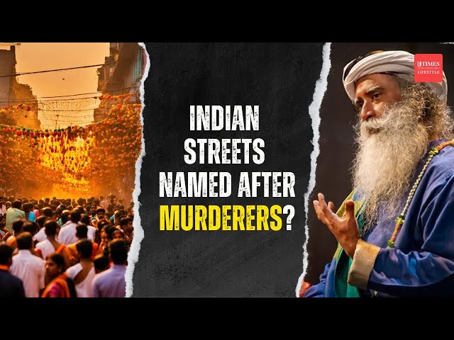 India's Streets Named After Tyrants?! Why We MUST Change This - Sadhguru & Historian Discuss