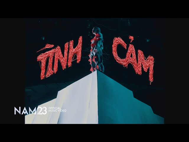 NAM23 - TÌNH CẢM | Official MV