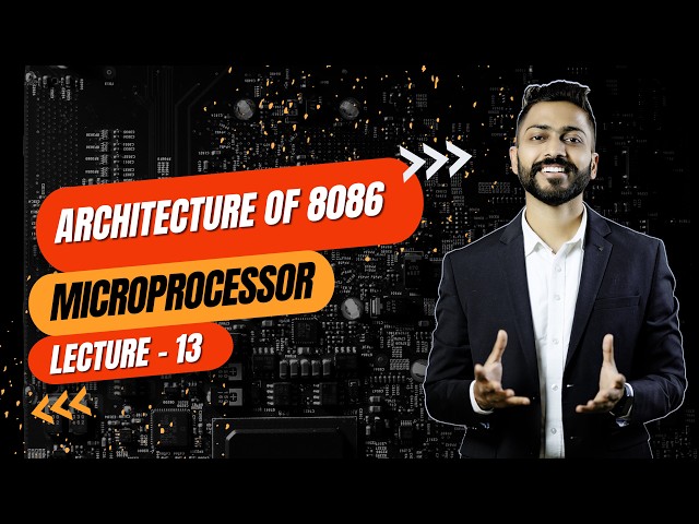 Lec-13: Architecture of 8086 Microprocessor