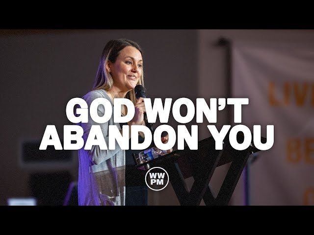 God Won't Abandon You | Kate Hughes