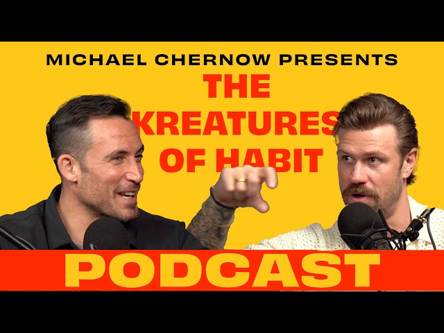 Don’t Let Feelings Dictate Action | Kaylor Betts x Michael Chernow | Kreatures of Habit Podcast