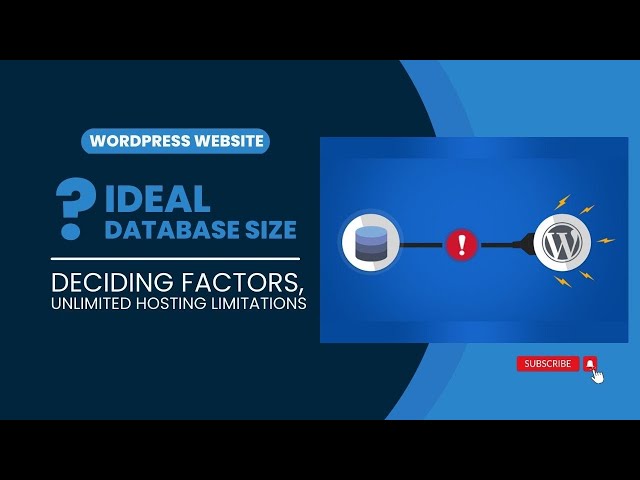 Ideal MySQL Database Size of a WordPress Website, Deciding Factors | Unlimited Hosting Limitations