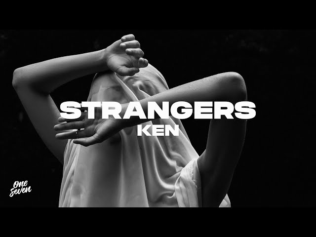 Ken - Strangers