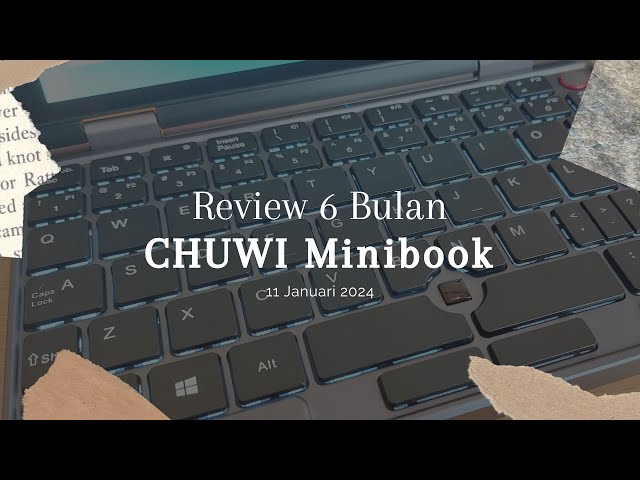 LAPTOP SUPER MINI ?! Review 6 Bulan CHUWI MINIBOOK 8.0" (12GB/128GB)