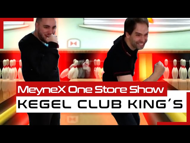 MeyneX One Store Show - Das Sofa - MeyneX & Manu - Bowling - Kings Ever!