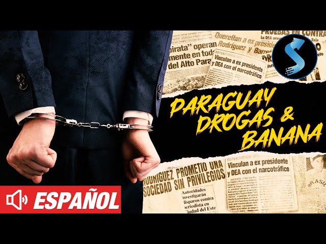 Paraguay, Drogas y Banana | Documental de Crimen Completo | Jorge Ramos | Juan Manuel Salinas