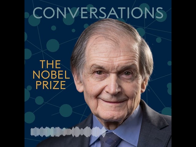 Roger Penrose: Encore presentation of Nobel Prize Conversations
