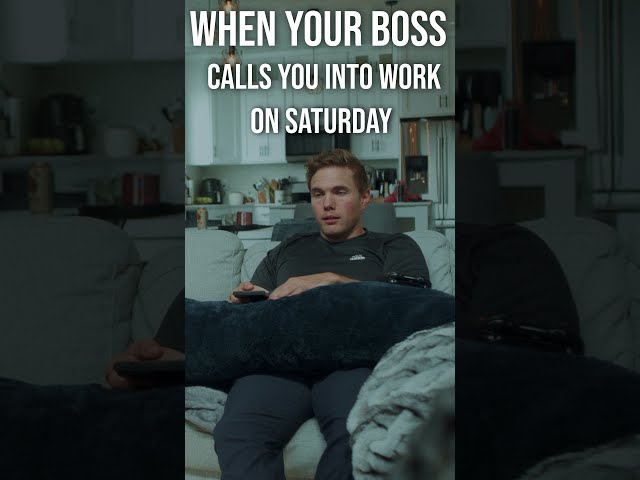 When your boss calls you in on Saturday | #shorts