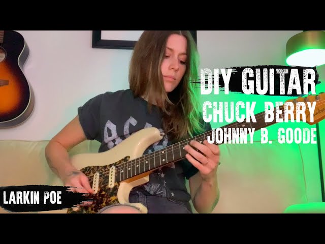 DIY GUITAR | Chuck Berry "Johnny B. Goode" - with Rebecca Lovell of Larkin Poe