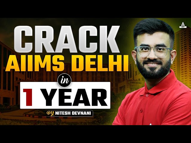 Crack AIIMS Delhi in 1 YEAR | NEET 2025 Strategy | By Nitesh Devnani