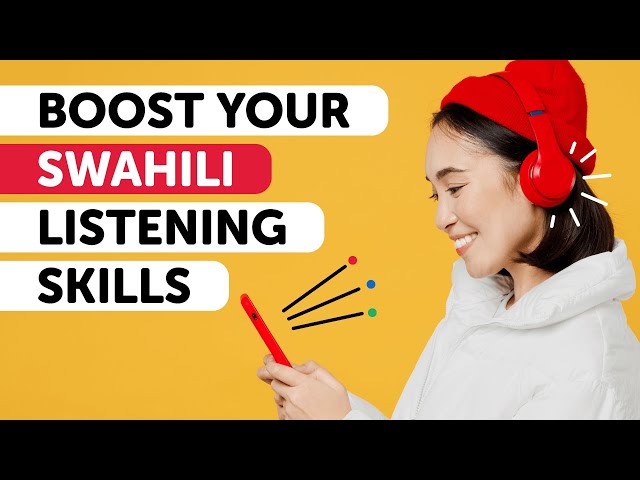 Swahili Listening Skills: Sharpen and Enhance in 60 Minutes