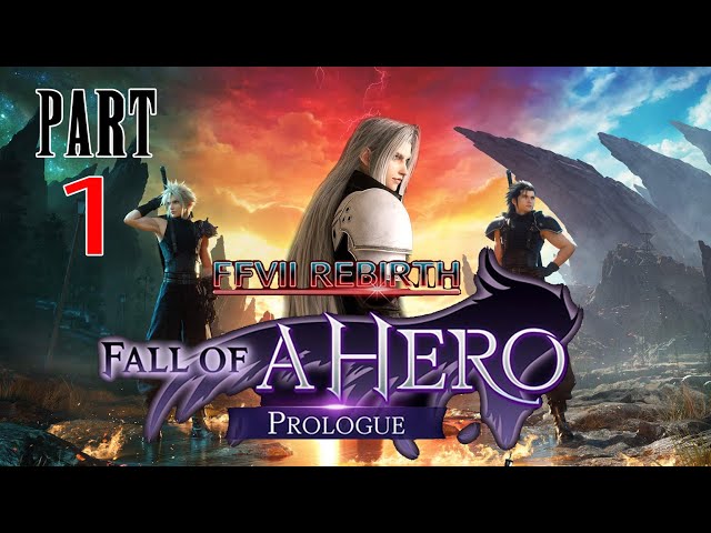 FFVII Rebirth Fall of a Hero Prologue (FFVII EVER CRISIS)