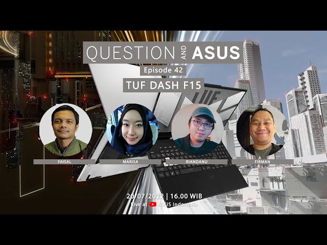 Episode 42 Q&A - TUF Dash F15