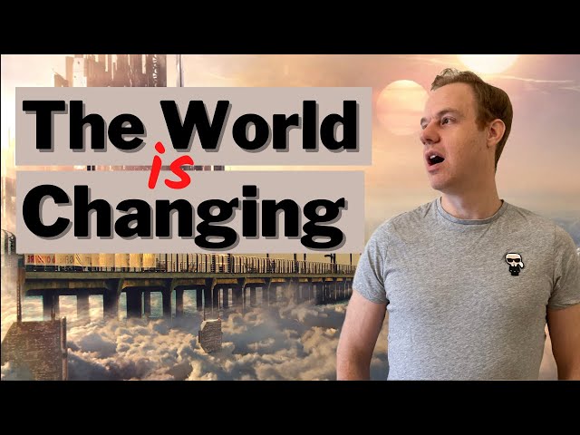 How is World Changing? Should We Update our Beliefs?