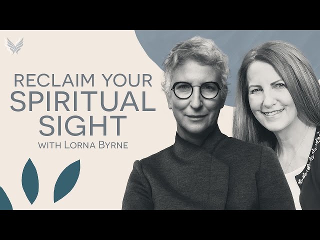 Lorna Byrne: Knowing Yourself as a Spiritual Being