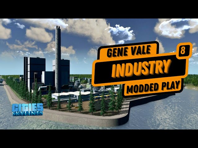 Gene Vale - Making Industry Beautiful | Cities Skylines 1