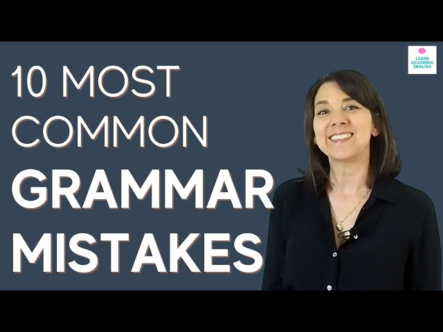 10 MOST COMMON MISTAKES ENGLISH LEARNERS MAKE: Top ESL Errors
