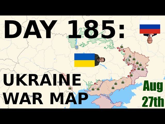 Day 185: Ukraine War Map