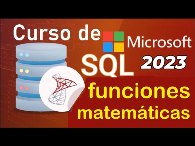 Curso de SQL Server 2021 desde cero | FUNCIONES MATEMATICAS (video 49)