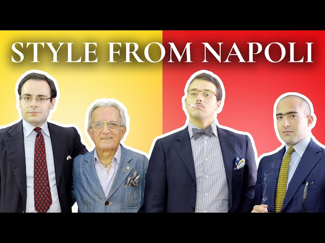 Neapolitan Style: Why Men from Naples Are So Dapper