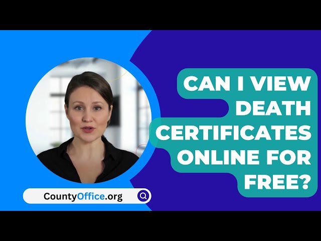 Can I View Death Certificates Online For Free? - CountyOffice.org