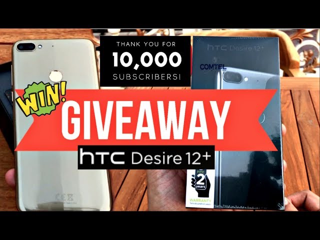 Win a New HTC Desire 12 Plus- GIVEAWAY 🔥🔥🔥