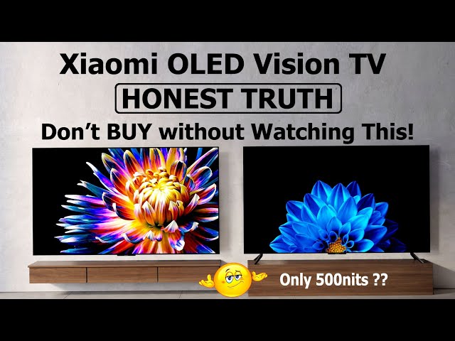 2022 Xiaomi OLED Vision Smart TV🔥HONEST TRUTH ⚡ #XiaomiOLEDVisionSMARTTV #XiaomiOLEDTV #MiOLED