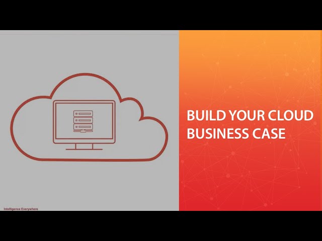 Build Your Cloud Business Case