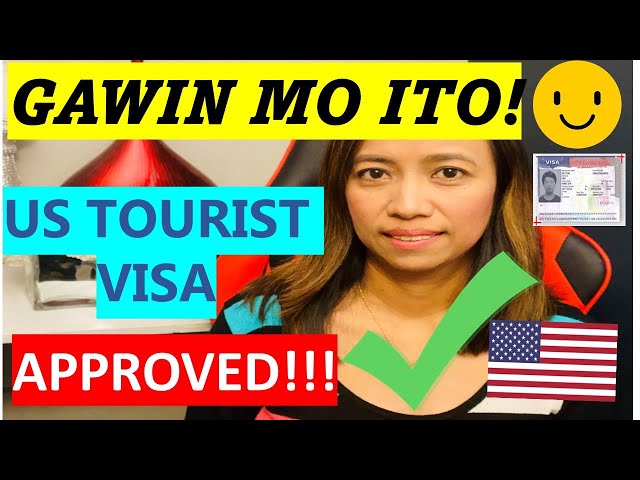 GAWIN MO ITO PARA MA-APPROVE ANG US TOURIST VISA!