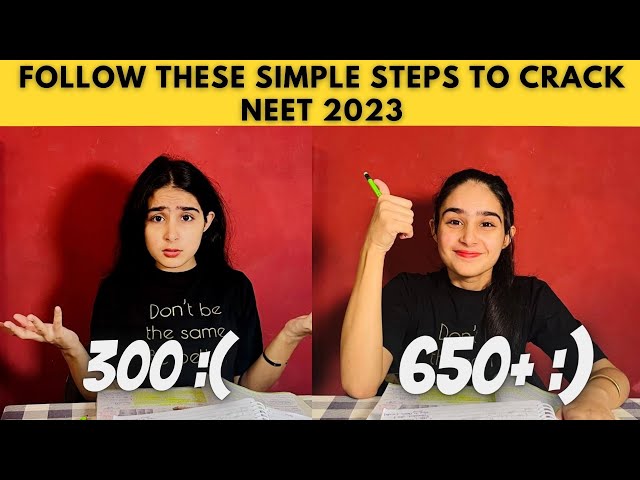 Follow these simple STEPS to tackle NEET 2023 🤔 300 to 650+ in 7 months is possible 🔥