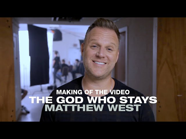 Matthew West - Making of the Video "The God Who Stays"