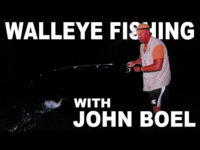 Walleye Fishing with John Boel