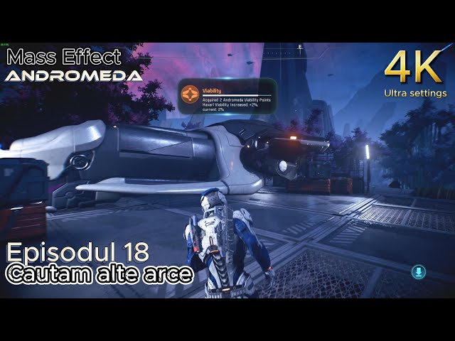 Mass Effect Andromeda  Episodul 18 - Cautam alte arce #ultrasettings #4k #UltraHD | 3090 RTX