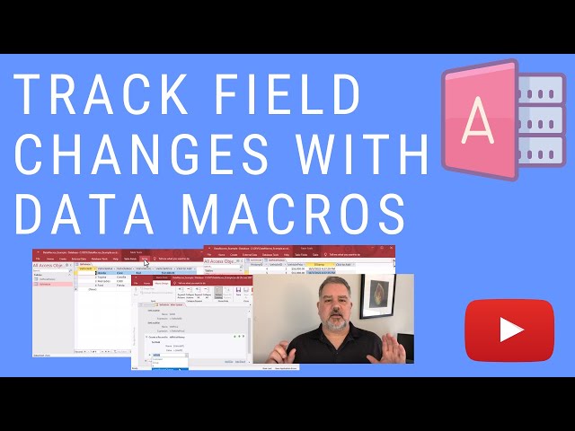 How to Use Data Macros to Track Changes to Field Entries in MS Access