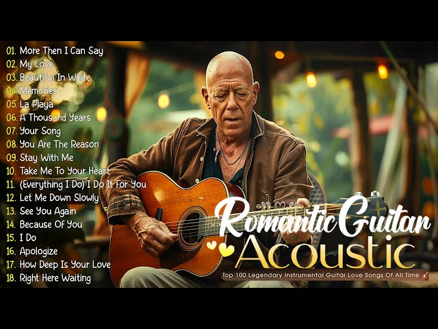 The 100 Most Beautiful Romantic Guitar - Soothing Romantic Music For A Calm And Happy Mind