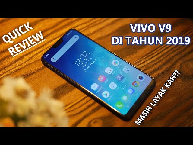 Quick Review Vivo V9 di Tahun 2019 - Indonesia