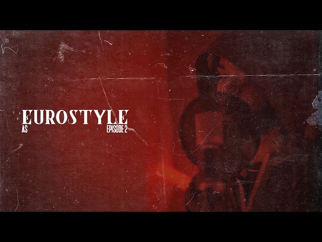 AS - Eurostyle [EP2]