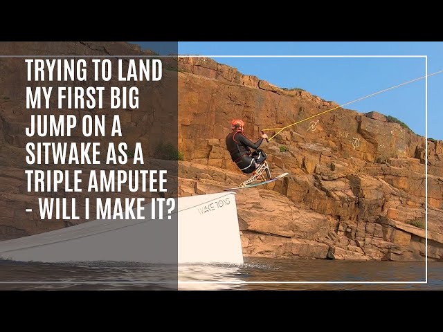 Trying to land my first big jump on a sitwake as a triple amputee - will I make it?