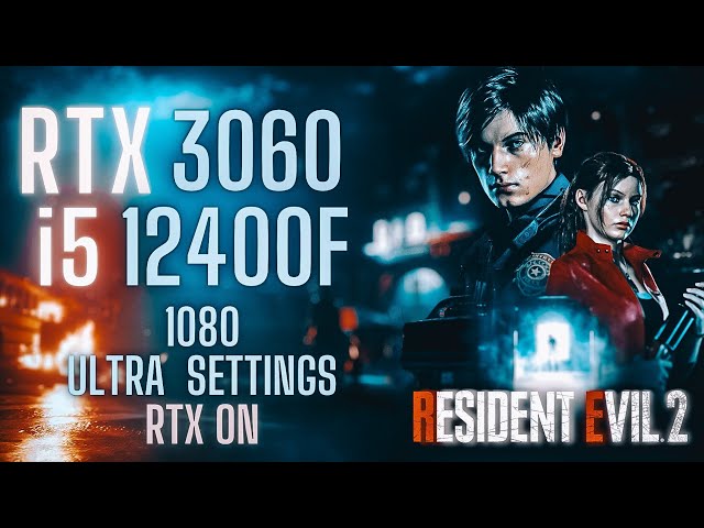 Resident Evil 2 (Remake) | RTX 3060 + i5 12400F Ultra Settings RTX ON