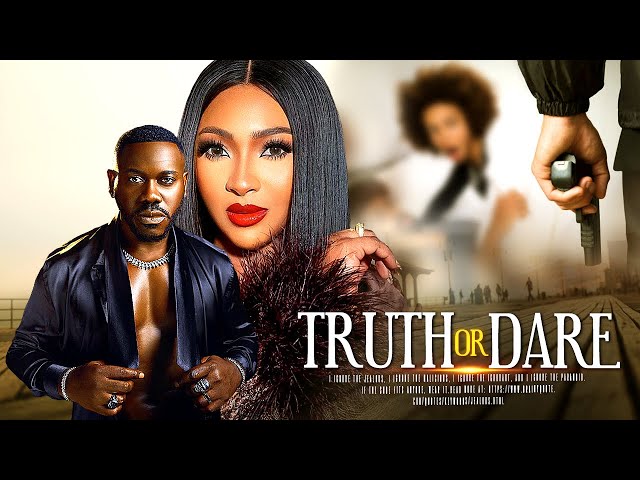 TRUTH OR DARE - Deyemi Okanlawon - Lilian Esoro - African Nollywood Movie 2024
