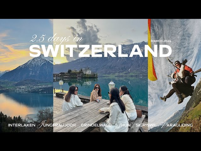 Switzerland travel vlog 2024🇨🇭Interlaken, Jungfraujoch, paragliding, CLOY locations, 2 day itinerary