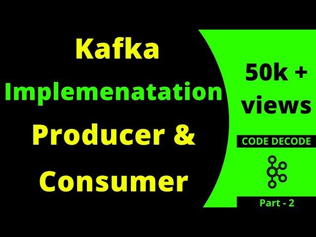 Kafka Implementation with Producer and Consumer example in Spring boot | tutorial | Code Decode