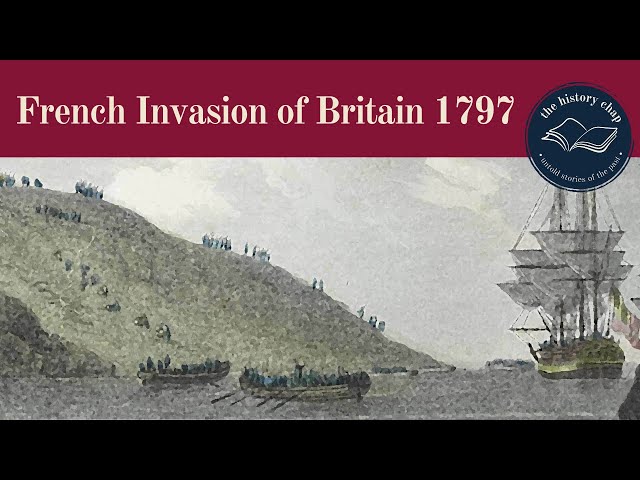 The Last Invasion of Mainland Britain - The Battle of Fishguard 1797