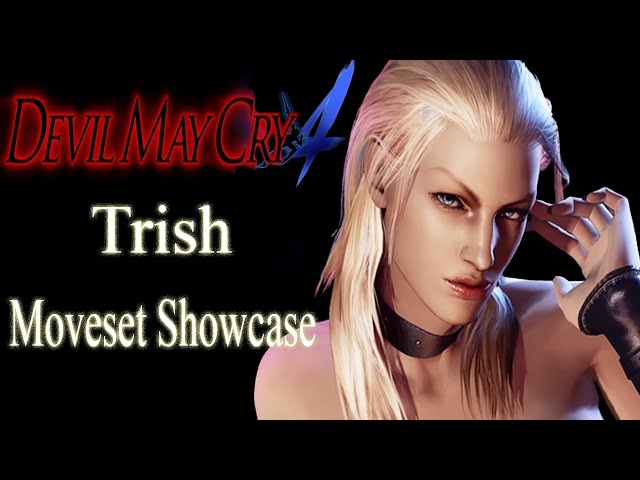 【Devil May Cry 4】Trish Moveset Showcase