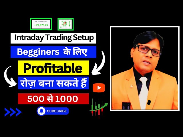 intraday trading setup for beginners, intraday trading full setup stock selection target and stoplos