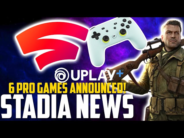 Stadia News: 6 PRO GAMES ANNOUNCED For November! Uplay+ Announced + Price Tag! (Coming Soon)
