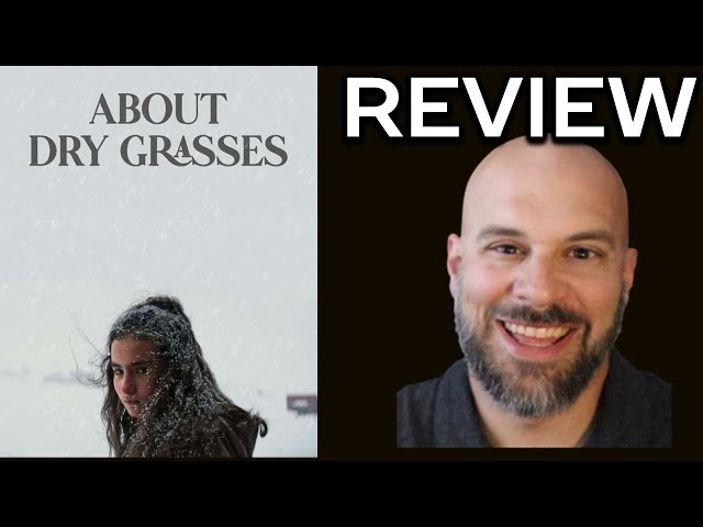 Nuri Bilge Ceylan's "About Dry Grasses" -- My Honest Movie Review