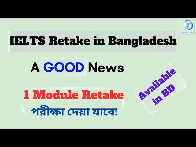 IELTS Retake Exam in Bangladesh | IELTS One Module Retake | Jibon IELTS