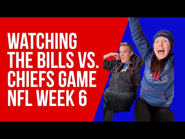 Watching Bills vs. Chiefs Week 6